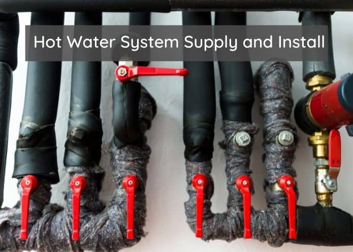 This image shows Hot Water System Supply and Install