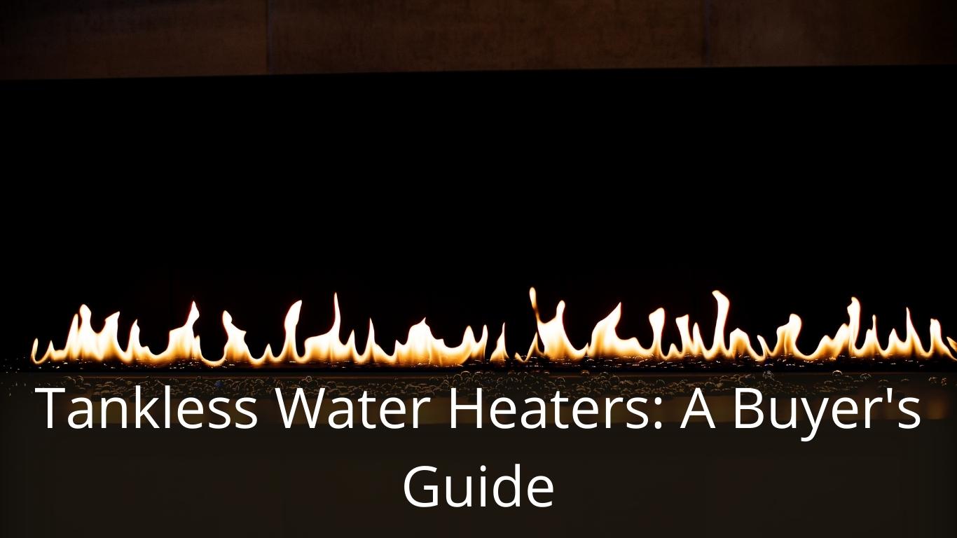 image represents Tankless Water Heaters: A Buyer's Guide