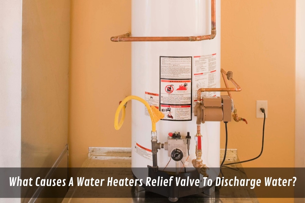 Image presents What Causes A Water Heaters Relief Valve To Discharge Water