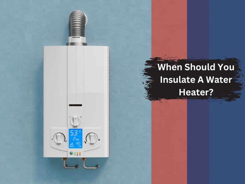 Insulating your water heater saves energy and reduces your energy bills.